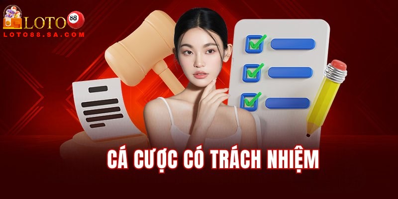 Chơi cờ bạc có trách nhiệm Loto88 bảo vệ tinh thần và tài chính người chơi