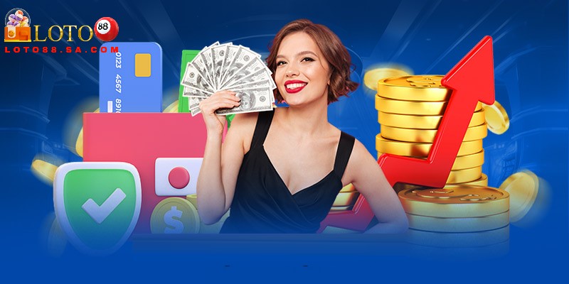 Nạp tiền Loto88 2 Khi nạp tiền qua ví điện tử, người chơi luôn được đảm bảo sự đơn giản