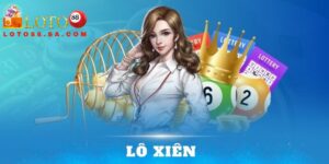 Lô xiên là gì thu hút đông đảo người chơi quan tâm